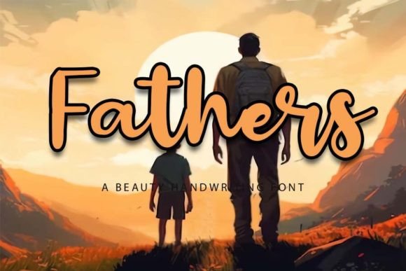 Fathers: A Friendly Handwritten Font to Help Your Brand Speak Softly