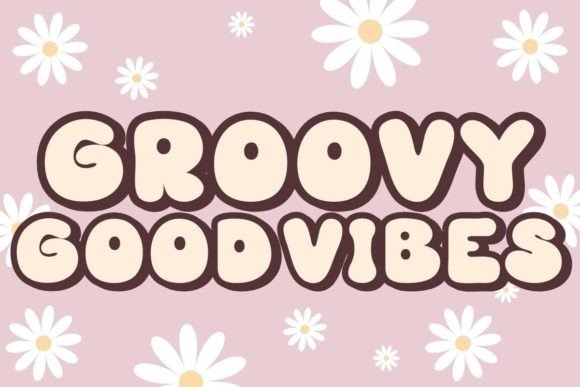 Groovy Good Vibes: A Font That Builds Your Brand