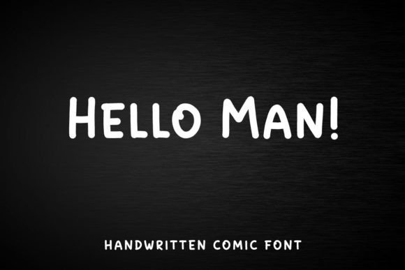 Hello Man Font: Your Brand's Friendly Handwritten Signature