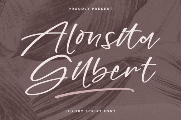 Using Alonsita Gilbert Font to Elevate Campaign Visuals
